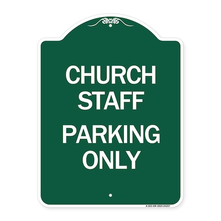 Signmission Designer Series Church Staff Parking Only, Green & White Aluminum Sign, 18" x 24", GW-1824-24257 A-DES-GW-1824-24257